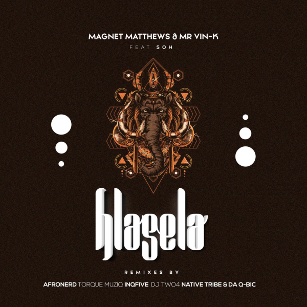 Magnet Matthews & Mr Vin K - Hlasela (feat. Soh) [Remixes] [INQ40]